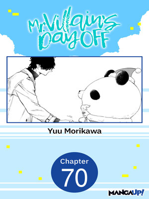 cover image of Mr. Villain's Day Off, Chapter 70